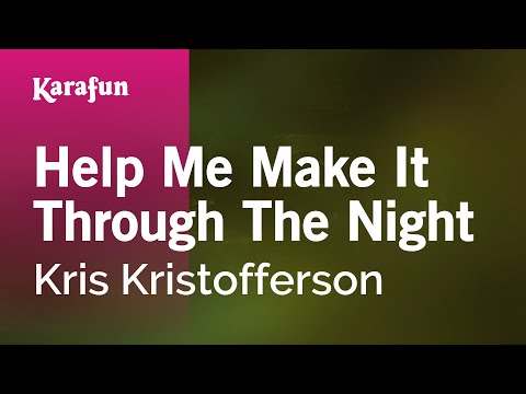 Karaoke Help Me Make It Through The Night - Kris Kristofferson * - UCbqcG1rdt9LMwOJN4PyGTKg