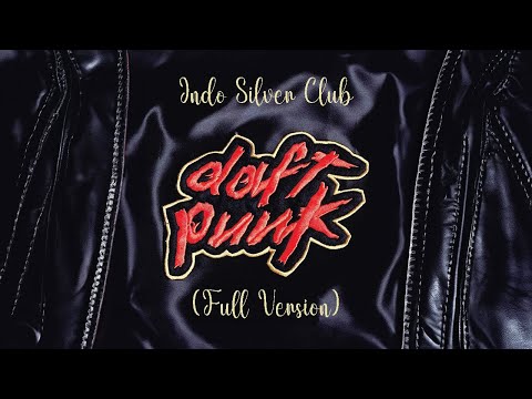 Daft Punk - Indo Silver Club (Full Version)