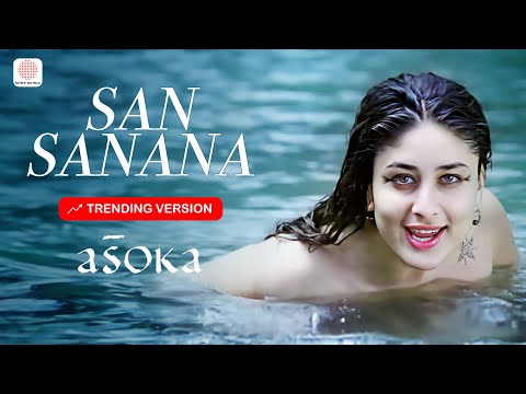 San Sanana - Asoka | Trending Version | Aakash Hai Koi Prem Kavi | Kareena Kapoor | Shah Rukh Khan