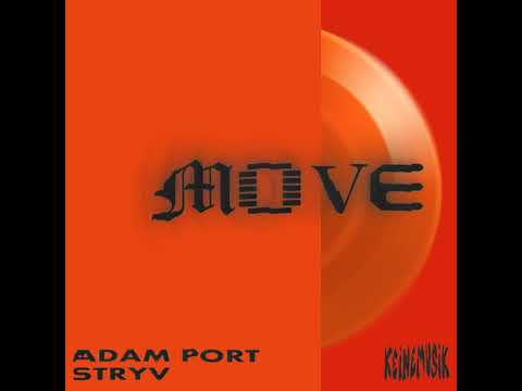 Adam Port, Stryv, Keinemusik - Move feat. Malachiii