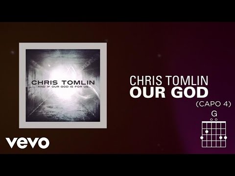 Chris Tomlin - Our God (Lyrics And Chords) - UCPsidN2_ud0ilOHAEoegVLQ