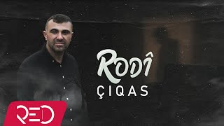 Rodî - Çiqas [Official Audio]