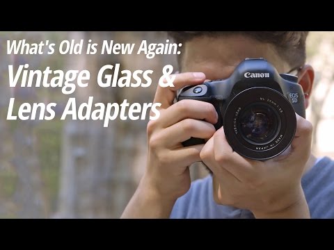 What's Old is New Again | Vintage Glass and Lens Adapters - UCHIRBiAd-PtmNxAcLnGfwog