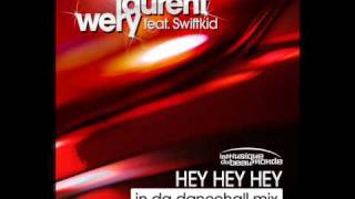Laurent Wery Feat. Swiftkid - Hey Hey Hey - In Da Dancehall Remix