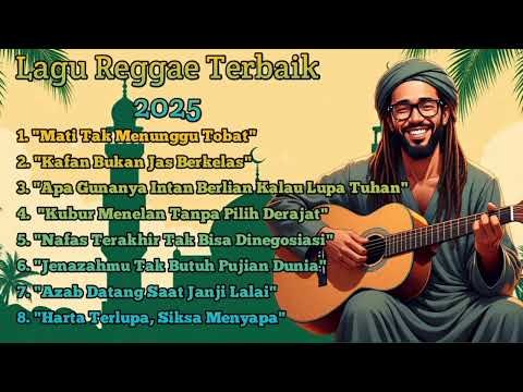 LAGU REGGAE TERBAIK 2025 || "Kubur Menelan Tanpa Pilih Derajat" SOUND MUSIK PENGINGAT KEMATIAN......