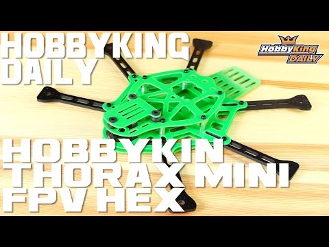 HobbyKing Thorax Mini FPV Hexacopter - HobbyKing Daily - UCkNMDHVq-_6aJEh2uRBbRmw