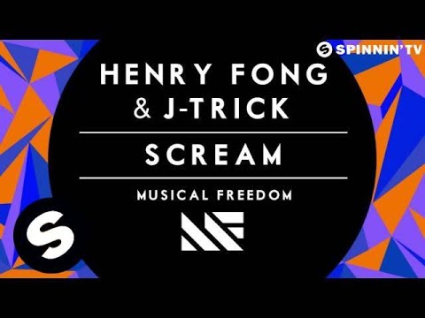 Henry Fong & J-Trick - Scream (OUT NOW) - UCpDJl2EmP7Oh90Vylx0dZtA