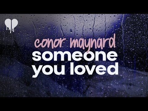 conor maynard - someone you loved (cover) (lyrics)