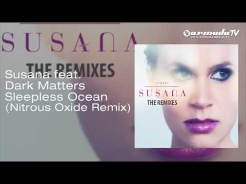 Susana feat. Dark Matters - Sleepless Ocean (Nitrous Oxide Remix) - UCGZXYc32ri4D0gSLPf2pZXQ