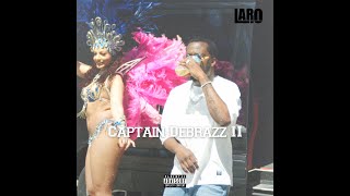 Laro - CaptainDeBrazz Part.2 (A l'aise)