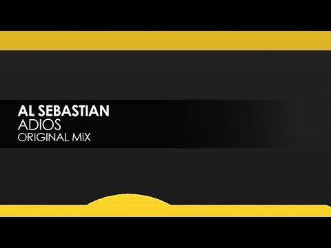 Al Sebastian - Adios - UCvYuEpgW5JEUuAy4sNzdDFQ