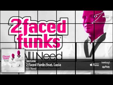 2 Faced Funks feat. Lucia - All I Need (Extended Mix) - UCGZXYc32ri4D0gSLPf2pZXQ