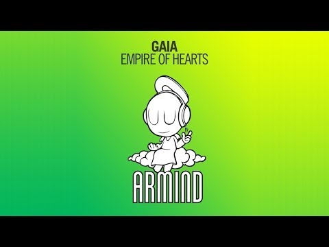 Gaia - Empire Of Hearts (Original Mix) - UCO3gM-qHXMBM8BQdTwx8D2g