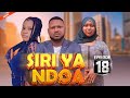 SIRI YA NDOA Episode [ 18 ]