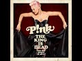 MV เพลง The King is Dead But the Queen is Alive - Pink