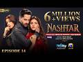 Nashtar Episode 14 [Eng Sub] Digitally Presented by Happilac Paints  Danish Taimoor - Anmol Baloch