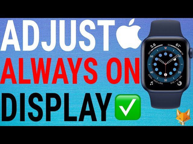 How To Enable Always On Display On Apple Watch 4?