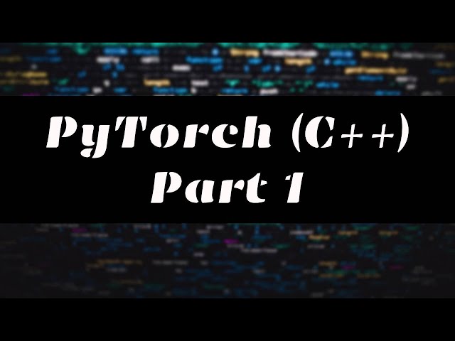 The Pytorch C++ Interface