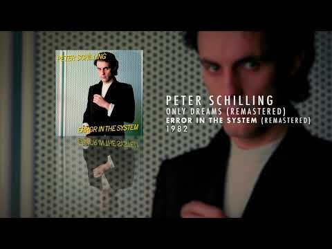 Peter Schilling - Only Dreams (Remastered)