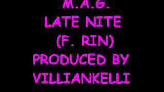 M.A.G. - Late Nite (F. Rin) Produced by Villiankelli