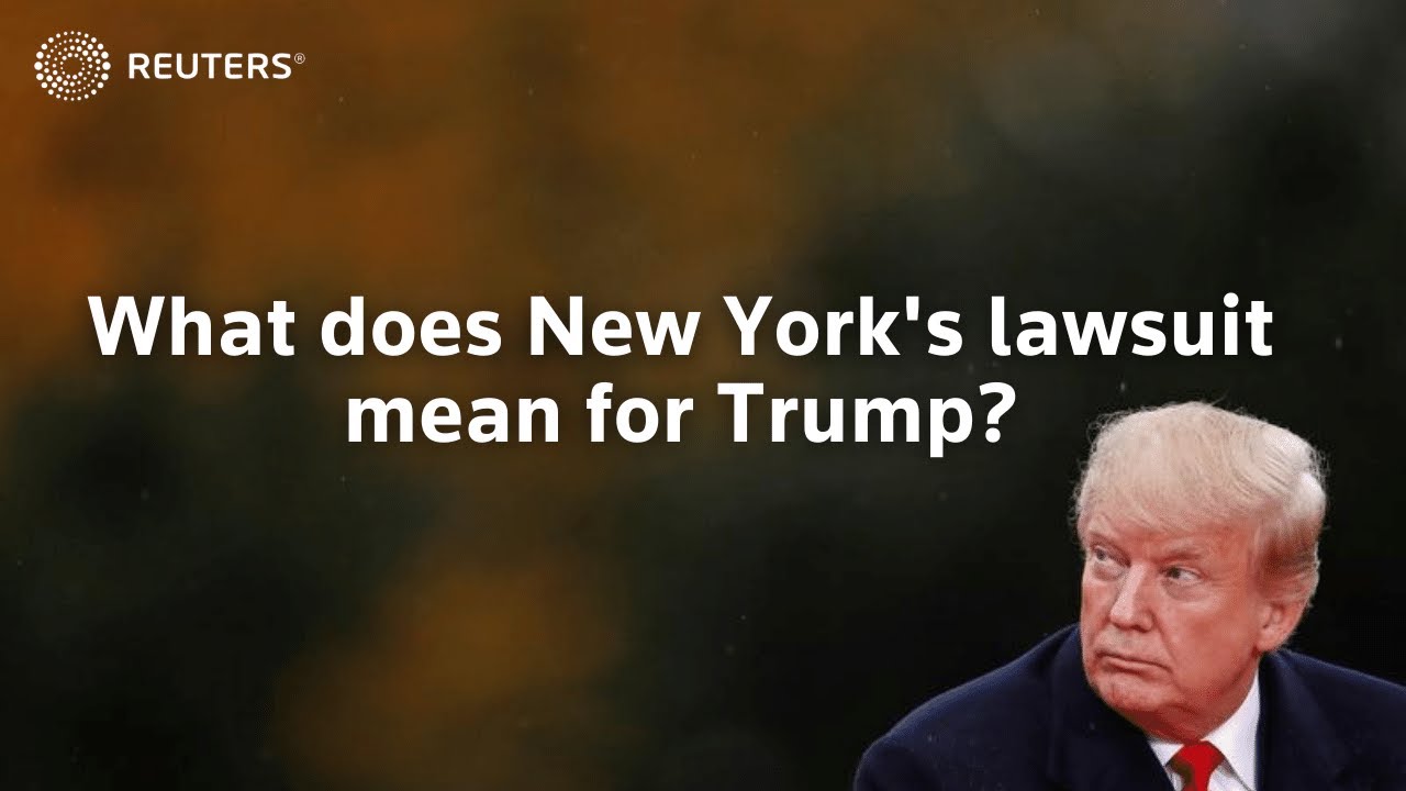 What does New York’s lawsuit means for Donald Trump?