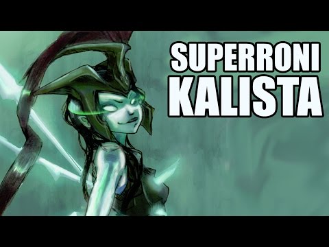 League of Legends : SuperRoni Kalista - UCsvn_Po0SmunchJYOWpOxMg