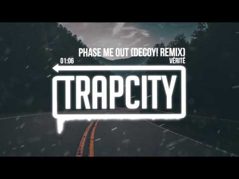 VÉRITÉ - Phase Me Out (Decoy! Remix) - UC65afEgL62PGFWXY7n6CUbA