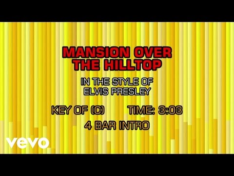 Elvis Presley - Mansion Over The Hilltop (Karaoke) - UCQHthJbbEt6osR39NsST13g