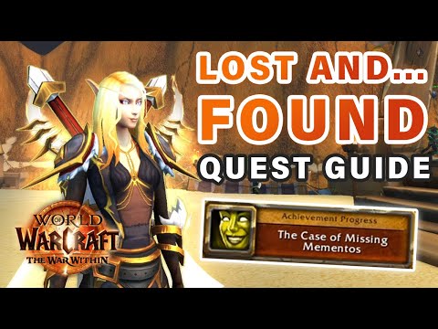 How to do "Lost and... Found" Quest | The Case of Missing Mementos ► WOW: The War Within