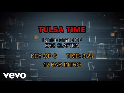 Eric Clapton - Tulsa Time (Karaoke) - UCQHthJbbEt6osR39NsST13g