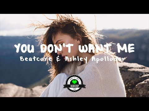 Beatcore & Ashley Apollodor - You Don't Want Me (Crystal Skies Remix) - UCwIgPuUJXuf2nY-nKsEvLOg