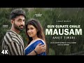 Gun Gunate Chale Mausam (Music Video) Ankit Tiwari  Mannnara Chopra, Hardik Banga  Harsh K, Samay