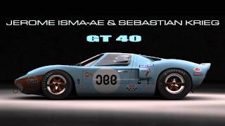 Jerome Isma-Ae & Sebastian Krieg - GT 40 [Jee/SirupMusic] - TEASER