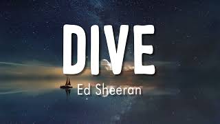 Dive - Ed Sheeran ( Lyrics + vietsub )