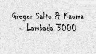 Gregor Salto & Kaoma - Lambada 3000.wmv