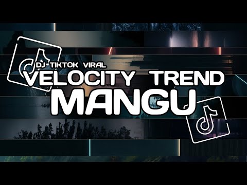 DJ MANGU VELOCITY TREND || SIAPA YANG TAU SIAPA YANG MAU REMIX DJ TIKTOK TERBARU 2025