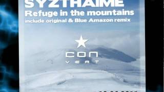 Syzthaime - Refuge In The Mountains [Convert Recordings]