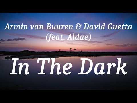 Armin van Buuren & David Guetta (feat. Aldae) - In The Dark (lyrics)