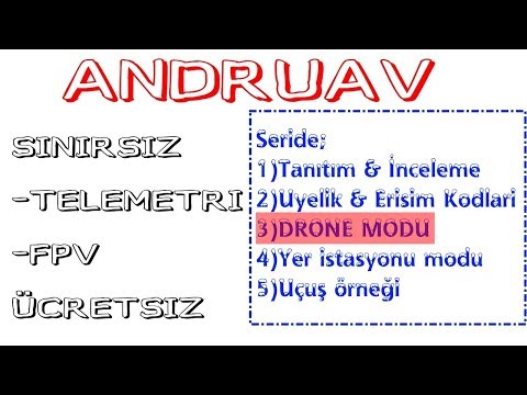 Andruav Programı -3- (Sınırsız telemetri & FPV) "Drone modu"nda kullanım