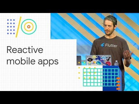 Build reactive mobile apps with Flutter (Google I/O '18) - UC_x5XG1OV2P6uZZ5FSM9Ttw