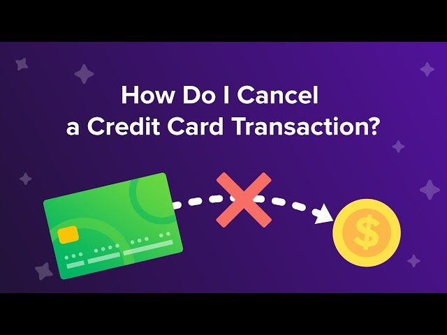 How to Cancel a Credit Card Payment