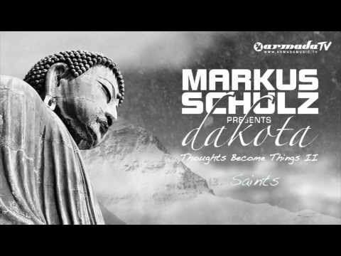Markus Schulz presents Dakota - Saints - UCGZXYc32ri4D0gSLPf2pZXQ