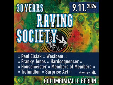 30 Years Raving Society - Columbiahalle Berlin (09.11.2024)