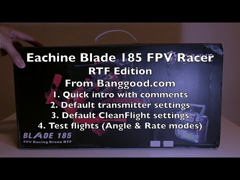 Eachine Blade 185 FPV Racer RTF - Part 1 - UCWgbhB7NaamgkTRSqmN3cnw