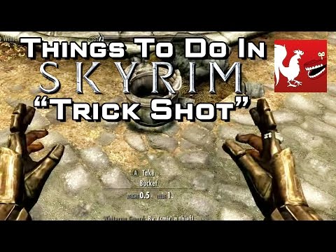 Things to Do In Skyrim - Trick Shot | Rooster Teeth - UCzH3iADRIq1IJlIXjfNgTpA