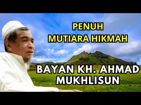 BAYAN KH. AHMAD MUKHLISUN