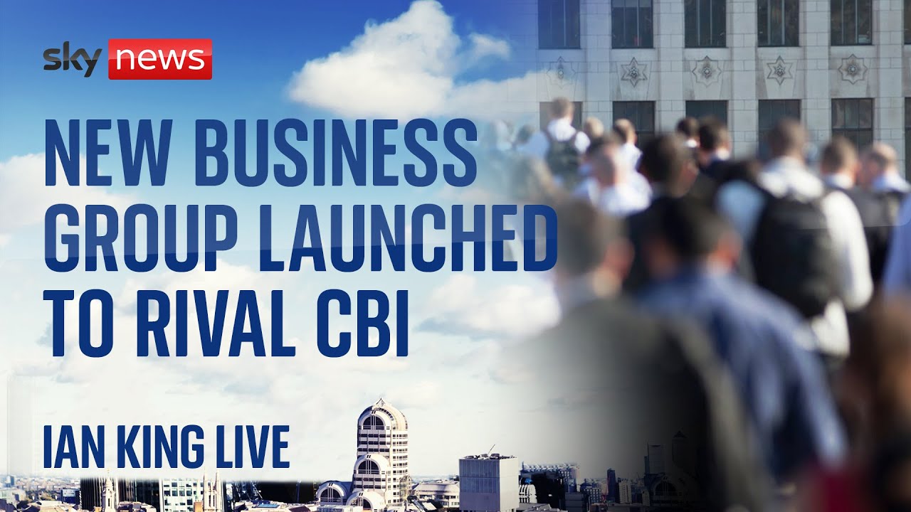Ian King live: New business group launched to rival CBI ahead of key vote