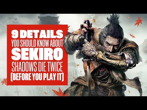 9 Details You Need to Know Before Playing Sekiro Shadows Die Twice Sekiro Shadows Die Twice Gameplay - UCciKycgzURdymx-GRSY2_dA