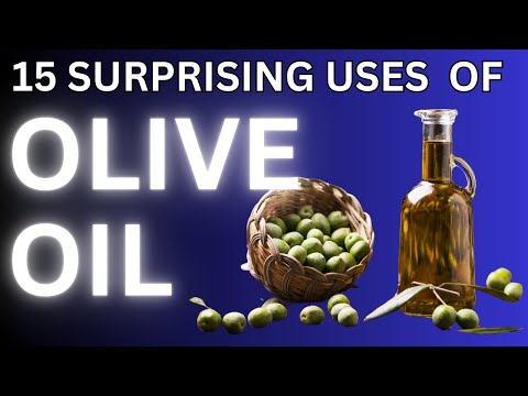 15 SURPRISING USES OF OLIVE OIL