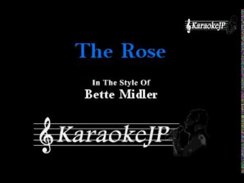 The Rose (Karaoke) - Bette Midler - UCqQlLFuQ0Ebn3IkzzppTKAg